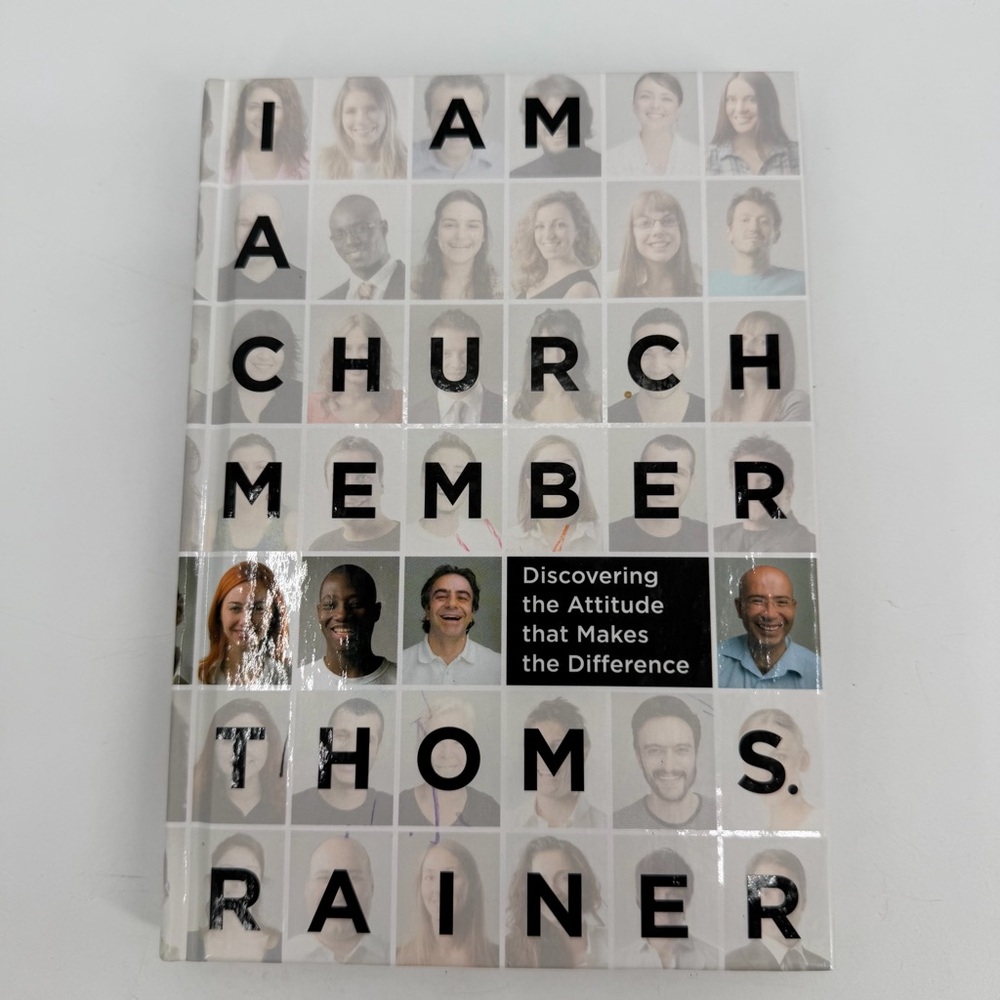 I Am a Church Member: Discovering the Attitude that Makes the Difference - Book